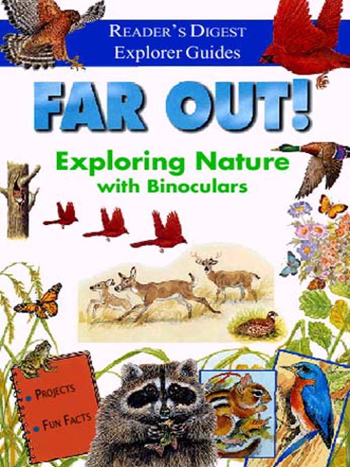 Title details for Reader's Digest: Far Out!  Exploring Nature with Binoculars by Christina Wilsdon - Available